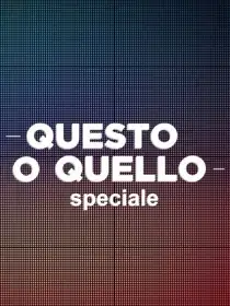 Questo o quello - Speciale