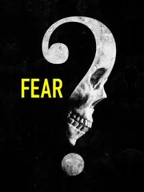 Fear