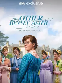 The Other Bennet Sister: Orgoglio e...