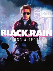 Black Rain - Pioggia sporca
