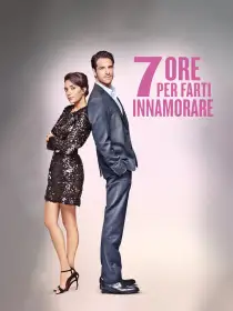 7 ore per farti innamorare