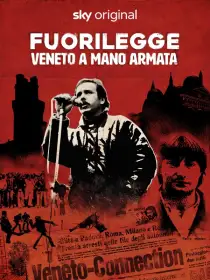 Fuorilegge: Veneto a mano armata