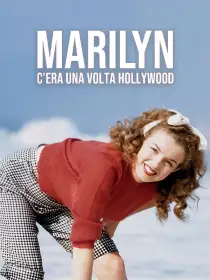 Marilyn: C'era una volta Hollywood