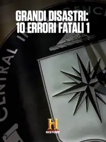 Grandi disastri. 10 errori fatali