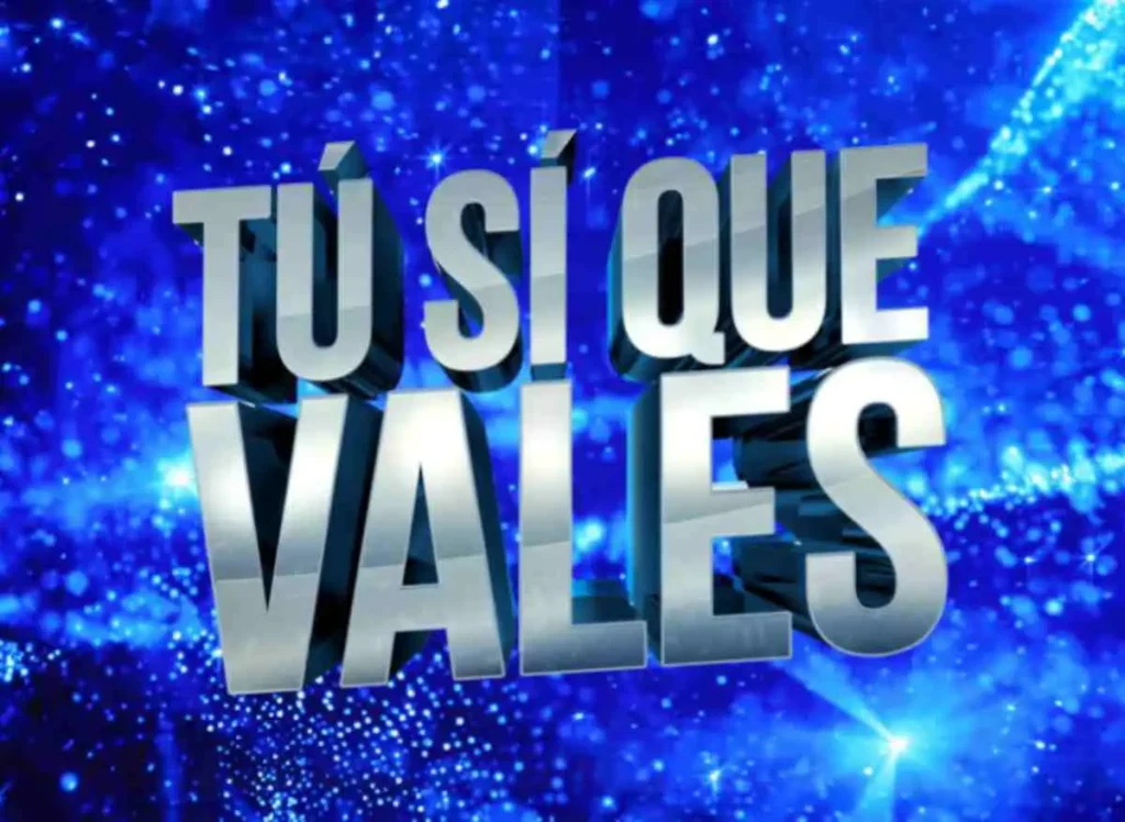 Tu Si Que ValesTu Si Que Vales