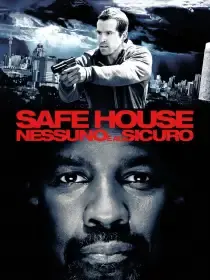 Safe House - Nessuno è al sicuro