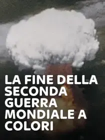 La fine della Seconda guerra mondiale...