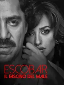 Escobar - Il fascino del male