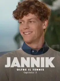 Jannik, oltre il tennis (Capitolo 3)