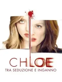 Chloe - Tra seduzione e inganno