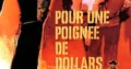 Per un pugno di dollari su Rai Movie il 5 ottobre: trama e cast del western di Leone